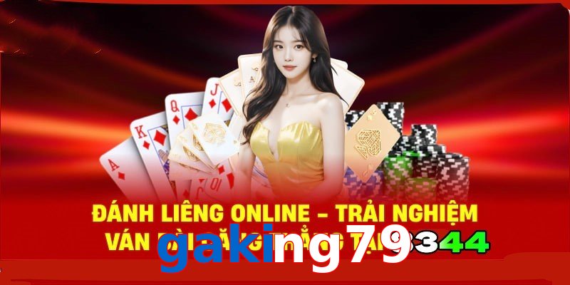 Đánh Liêng Online – Trải Nghiệm Ván Bài Căng Thẳng Tại gaking79